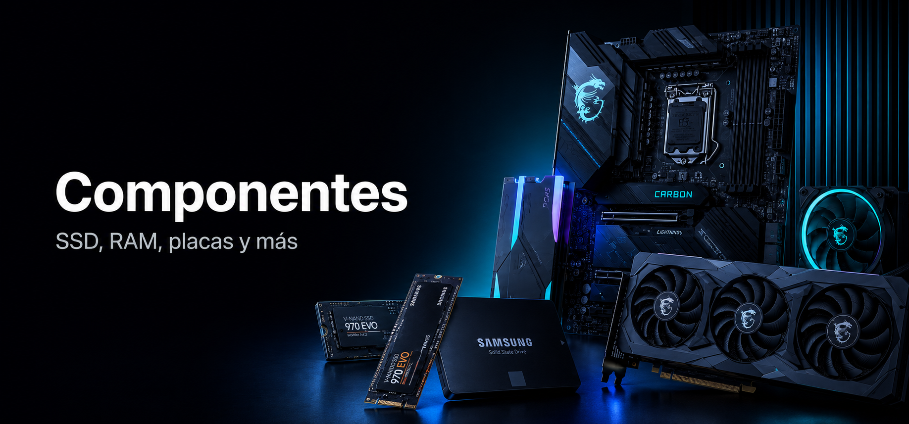 Componentes — SSD, RAM, placas y más